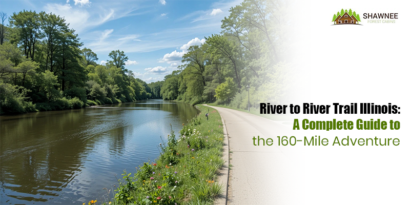 River to River Trail Illinois: A Complete Guide to the 160-Mile Adventure